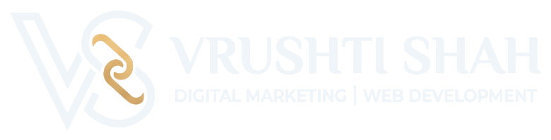 Vrushti Shah - Digital Marketing | Web Development